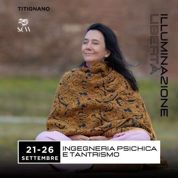 Seminario di Ingegneria Psichica e Tantrismo a Titignano